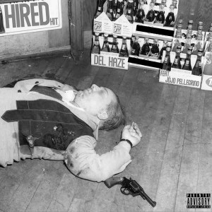 Del Haze的专辑Hired Hit (Explicit)