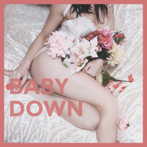 Dengarkan lagu Baby Down nyanyian Mother Runaway dengan lirik