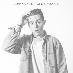 Dengarkan Where You Are (feat. Wyred) (Explicit) lagu dari Sammy Adams dengan lirik