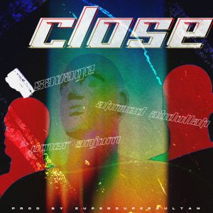 Album CLOSE (Explicit) from Savage