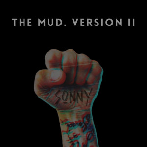 The Mud (Version II) (Explicit)