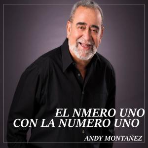 อัลบัม El Numero uno con la Numero Uno ศิลปิน Andy Montañéz