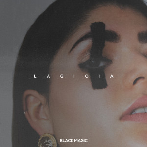 LAGIOIA的專輯Black Magic (Explicit)