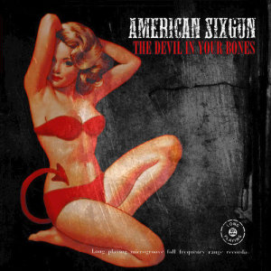 收聽American Sixgun的The Devil In You歌詞歌曲