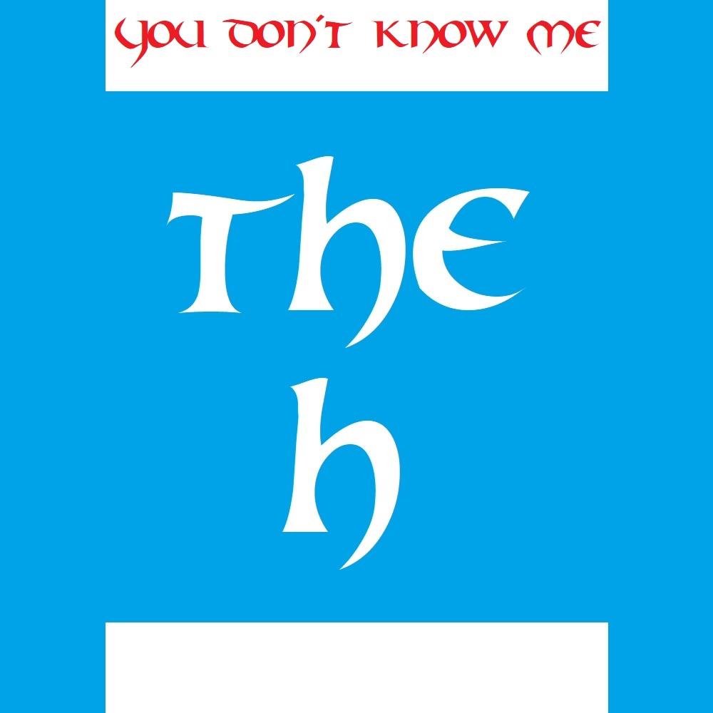 You don´t know me
