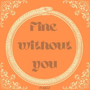 อัลบัม Fine Without You (Explicit) ศิลปิน Paige