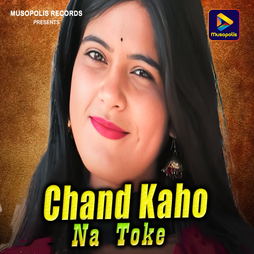Chand Kaho Na Toke