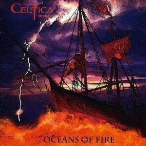 อัลบัม Oceans of Fire ศิลปิน Celtica –Pipes Rock!