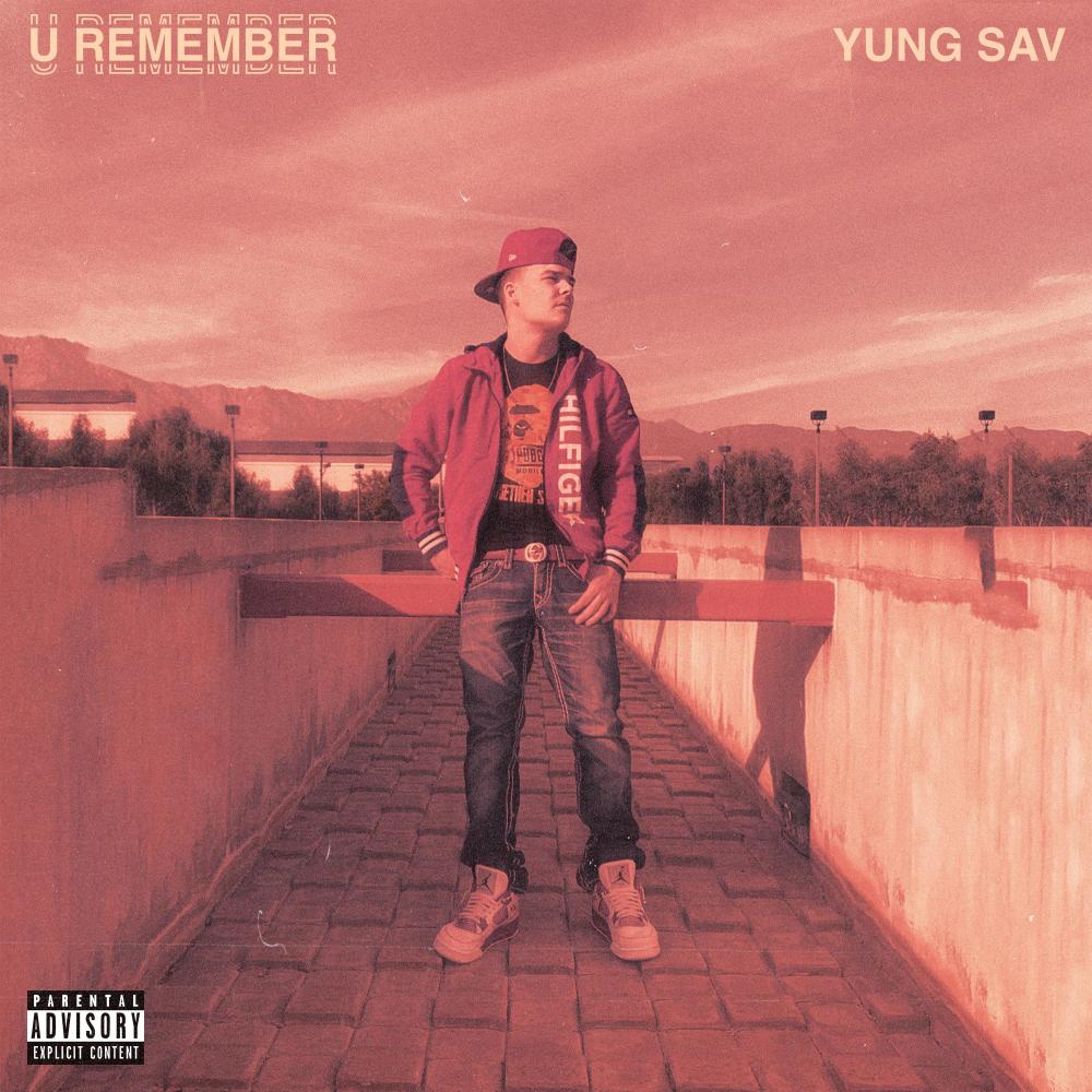 U Remember (Explicit)