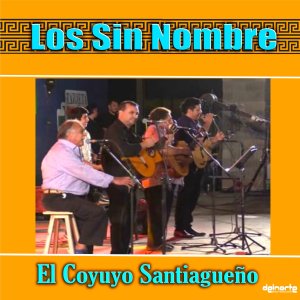 ดาวน์โหลดและฟังเพลง El Coyuyo Santiagueño พร้อมเนื้อเพลงจาก Los Sin Nombre