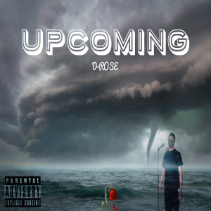 D. Rose的专辑Upcoming (Explicit)