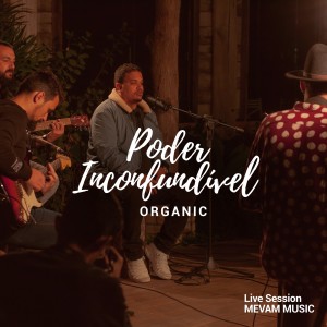 Poder Inconfundível: Organic (Live Session)