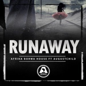 ดาวน์โหลดและฟังเพลง Run Away (feat. Augustchild) พร้อมเนื้อเพลงจาก Afrika Borwa House
