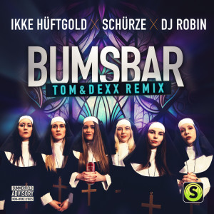 Ikke Hüftgold的專輯Bumsbar (Tom & Dexx Remix) (Explicit)