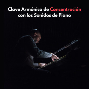 Clave Armónica De Concentración Con Los Sonidos De Piano dari Buenos Días Jazz