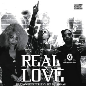 Dengarkan Real Love (Explicit) lagu dari Mr Flawless dengan lirik