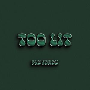 Fly Jordy的專輯Too Lit (Explicit)