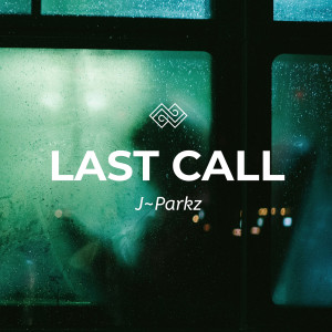 Album Last Call from J~Parkz