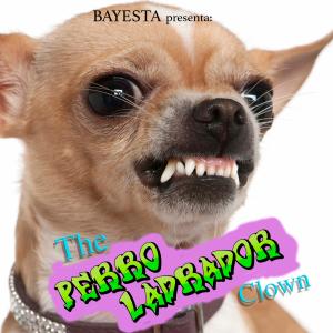收聽Bayesta的Perro ladrador (Explicit)歌詞歌曲