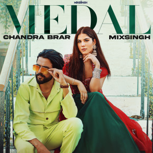 收听Chandra Brar的MEDAL歌词歌曲