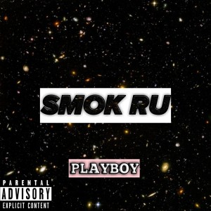 Listen to Playboy (Explicit) song with lyrics from Smok ru