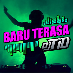 收聽DJ Tio的Baru Terasa歌詞歌曲