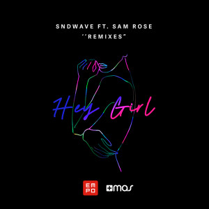 Album Hey Girl (The Remixes) from Sndwave