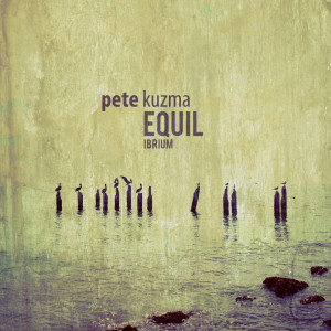 อัลบัม Equilibrium ศิลปิน Pete Kuzma