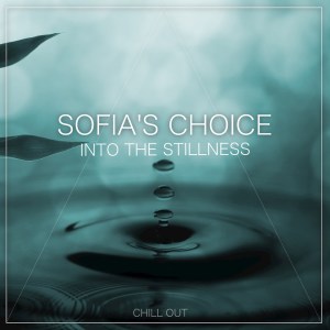 Sofia's Choice的專輯Into The Stillness