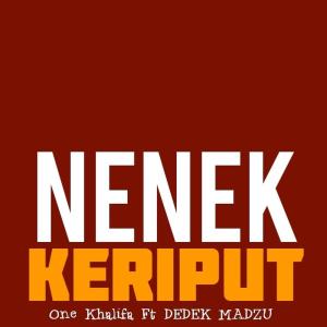 收听ONE Khalifa的Nenek Keriput歌词歌曲