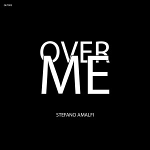 收聽Stefano Amalfi的Over Me (Album Instrumental)歌詞歌曲