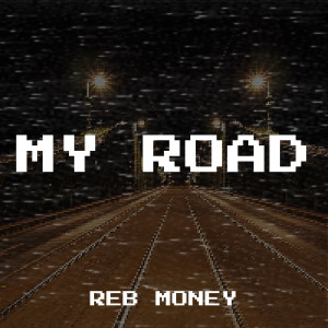 Album My Road (Explicit) from Reb Money