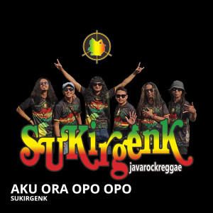 Sukirgenk的专辑Aku Ora Opo Opo