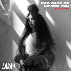 Lara Dabbagh的專輯Bad Case of Loving You (Acoustic)