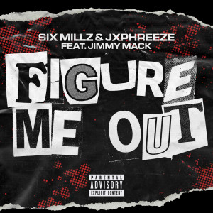Listen to Figure Me Out (Explicit) song with lyrics from Six Millz
