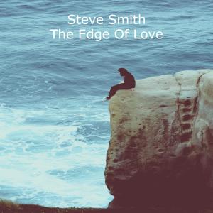 อัลบัม The Edge Of Love ศิลปิน Steve Smith