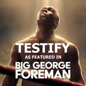 Stephan Sechi的專輯Testify (As Featured In "Big George Foreman") (Original Motion Picture Soundtrack)