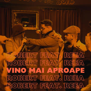 收聽Robert Iovan的Vino mai aproape (feat. Reea)歌詞歌曲