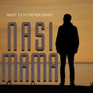 收听Next Tz的Nasi Mama歌词歌曲