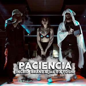 Listen to Paciencia (Explicit) song with lyrics from Ingrid Brans
