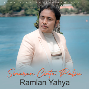 Dengarkan lagu Sinaran Cinta Palsu nyanyian Ramlan Yahya dengan lirik