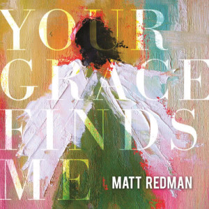 ดาวน์โหลดและฟังเพลง Your Grace Finds Me (Live) พร้อมเนื้อเพลงจาก Matt Redman