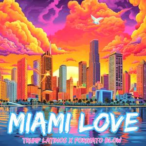 Forgiato Blow的專輯Miami Love (Explicit)