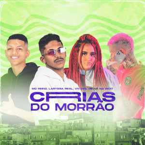 收聽MC Reino的Crias do Morrão歌詞歌曲