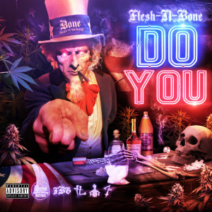 ดาวน์โหลดและฟังเพลง Do You (Explicit) พร้อมเนื้อเพลงจาก Flesh-N-Bone