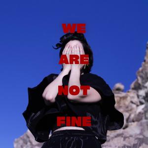 Lola Blanc的專輯We Are Not Fine