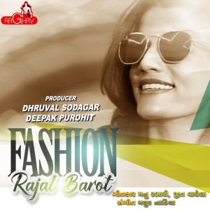 Dengarkan lagu Fashion nyanyian Rajal Barot dengan lirik