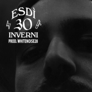 Esdi的专辑30 inverni (Explicit)