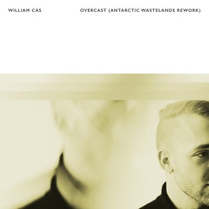 William Cas的专辑Overcast (Antarctic Wastelands Rework)