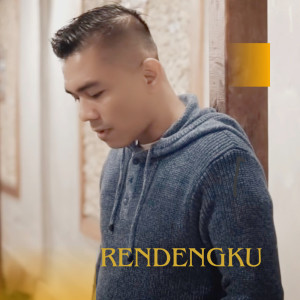 ดาวน์โหลดและฟังเพลง Rendengku พร้อมเนื้อเพลงจาก RINU TANGALAYUK